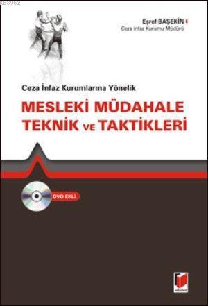 Ceza İnfaz Kurumlarına Yönelik Mesleki Müdahale Teknik ve Taktikleri