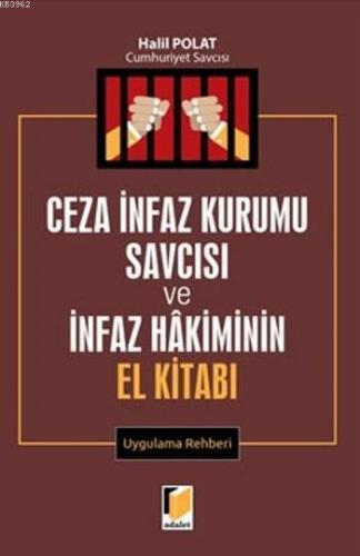 Ceza İnfaz Kurumu Savcısı Ve İnfaz Hakiminin El Kitabı