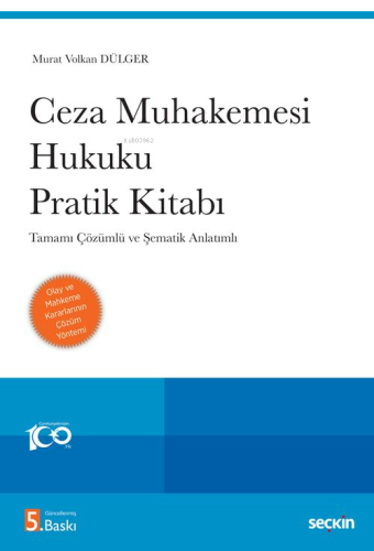 Ceza Muhakemesi Hukuku Pratik Kitabı;Tamamı Çözümlü ve Şematik Anlatımlı