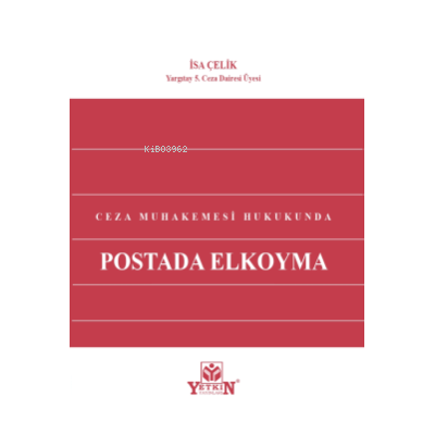 Ceza Muhakemesi Hukukunda Postada Elkoyma