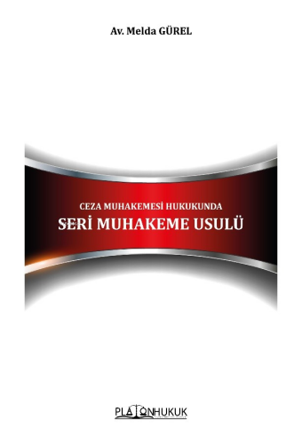Ceza Muhakemesi Hukukunda Seri Muhakeme Usulü