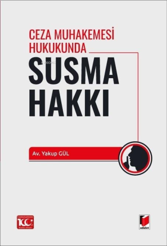 Ceza Muhakemesi Hukukunda Susma Hakkı