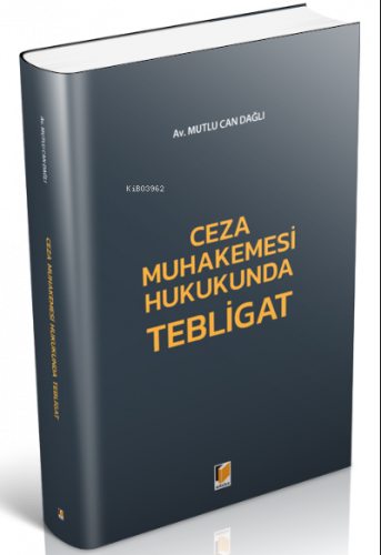 Ceza Muhakemesi Hukukunda Tebligat