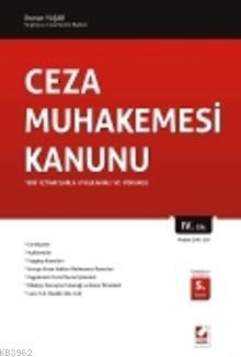 Ceza Muhakemesi Kanunu; Yeni İçtihatlarla Uygulamalı ve Yorumlu