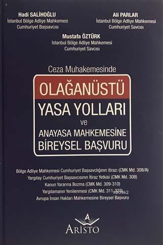 Ceza Muhakemesinde Olağanüstü Yasa Yolları ve Anayasa Mahkemesine Bireysel Başvuru
