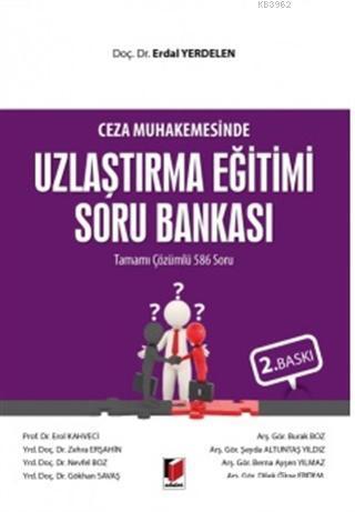 Ceza Muhakemesinde Uzlaştırma Eğitimi Soru Bankası; Tamamı Çözümlü 586 Soru