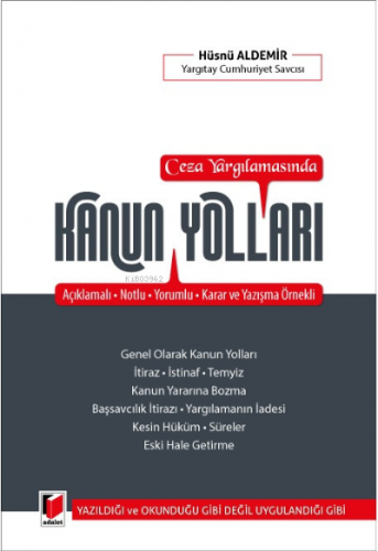 Ceza Yargılamasında Kanun Yolları;Açıklamalı - Notlu - Yorumlu - Karar ve Yazışma Örnekli