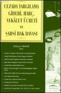 Cezada Yargılama Gideri, Harç, Vekalet Ücreti ve Şahsi Hak Davası