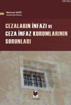 Cezaların İnfazı ve Ceza İnfaz Kurumlarının Sorunları