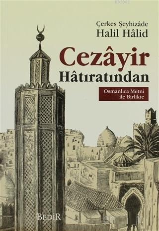 Cezayir Hatıratından  Osmanlıca Metni İle Bİrlikte