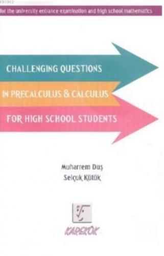 Challenging Questions in Precalculus Calculus; for High School Students