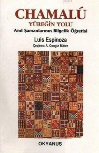 Chamalú - Yüreğin Yolu; And Şamanlarının Bilgelik Öğretisi