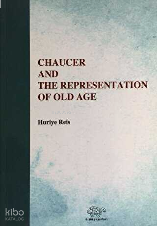 Chaucer And The Representation Of Old Age