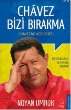 Chavez Bizi Bırakma