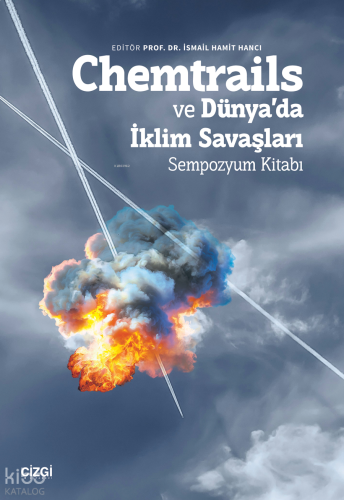 Chemtrails ve Dünya’da İklim Savaşları Sempozyum Kitabı