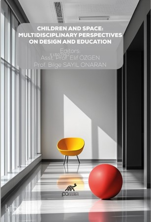 Children And Space: Multidisciplinary Perspectives on Design And Education