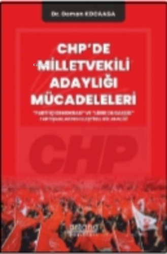 Chp’de Milletvekili Adaylığı Mücadeleleri:; “Parti İçi Demokrasi” ve “
