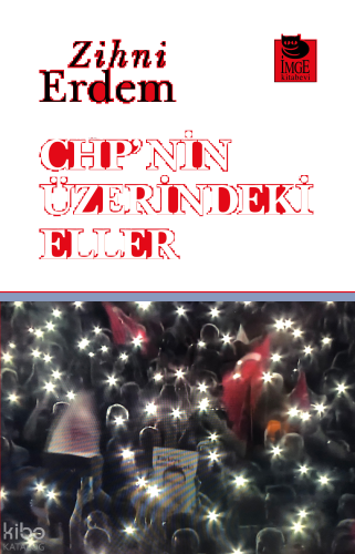 CHP'nin Üzerindeki Eller