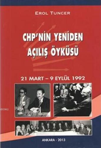 CHP'nin Yeniden Açılış Öyküsü; 21 Mart - 9 Eylül 1992