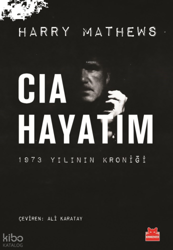 CIA Hayatım -  1973 Yılının Kroniği