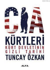 CIA Kürtleri; Kürt Devletinin Gizli Tarihi
