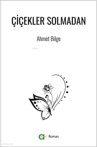 Çiçekler Solmadan