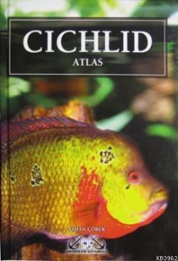 Cichlid Atlas; Ciklet Atlası - Akvaryum Balıkları