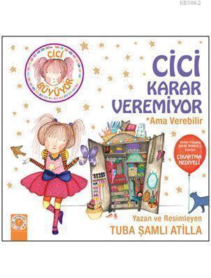 Cici Karar Veremiyor; Ama Verebilir