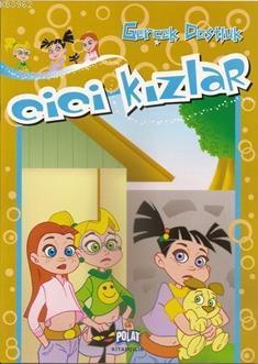 Cici Kızlar - Gerçek Dostluk