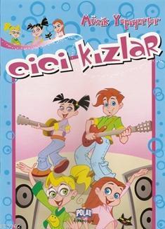 Cici Kızlar - Müzik Yapıyorlar