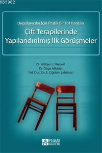 Çift Terapilerinde Yapılandırılmış İlk Görüşmeler; Uygulayıcılar İçin Pratik Bir Yol Haritası