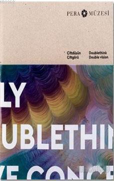 Çiftdüşün Çiftgörü; Doublethink Double Vision
