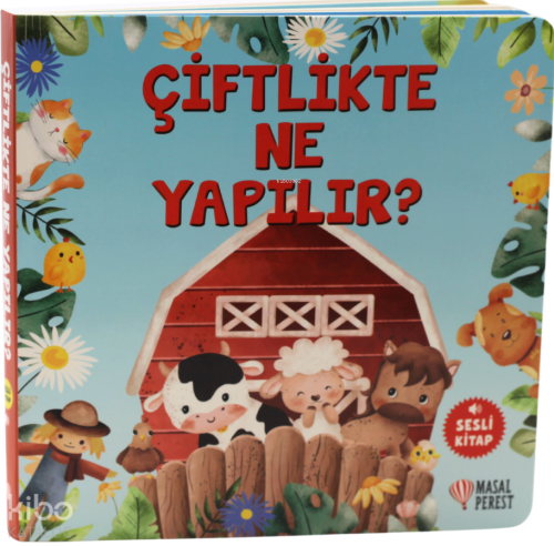 Çiftlikte Ne Yapılır? (Ciltli)