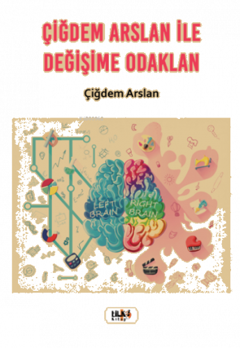 Çiğdem Arslan ile Değişime Odaklan