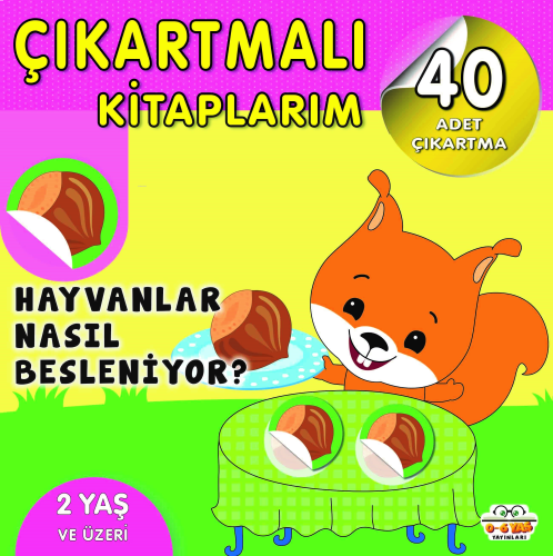 Çıkartmalı Kitaplarım-Hayvanlar Nasıl Besleniyor?