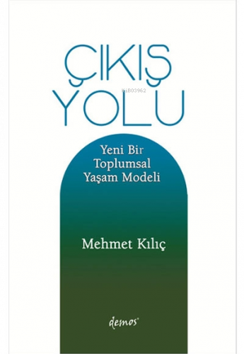 Çıkış Yolu Yeni Bir Toplumsal Yaşam Modeli