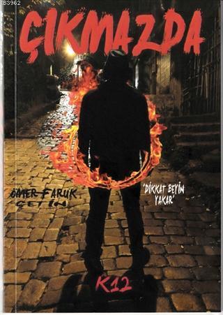 Çıkmazda; Bir Çıkışı Olmalı Bu Çıkmazları!!