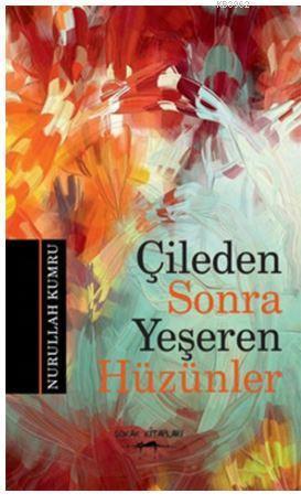 Çileden Sonra Yeşeren Hüzünler