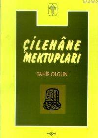 Çilehane Mektupları