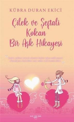 Çilek ve Şeftali Kokan Bir Aşk Hikayesi