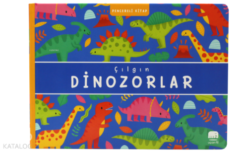 Çılgın Dinozorlar - Pencereli Kitap