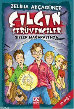 Çılgın Serüvenciler; Gizler Mağarasında