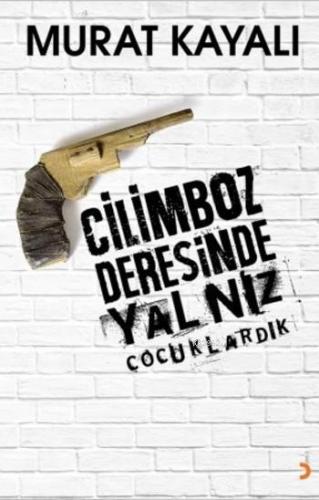 Cilimboz Deresinde Yalnız Çocuklardık