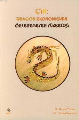 Çin: Dragon Ekonomisinin Önlenemeyen Yükselişi