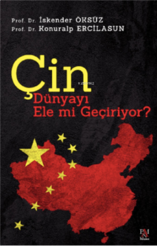Çin Dünyayı Ele Mi Geçiriyor?