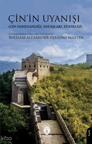 Çin’in Uyanışı - (Çin Hanedanlığı, Savaşları, Yükselişi)