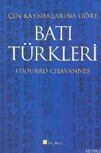 Çin Kaynaklarına Göre| Batı Türkleri