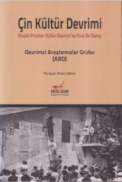 Çin Kültür Devrimi; Büyük Proleter Kültür Devrimi'ne Kısa Bakış