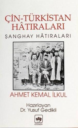 Çin Türkistan Hatıraları; Sanghay Hatıraları