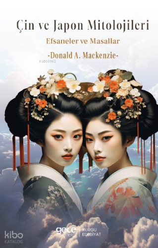 Çin Ve Japon Mitolojisi;Efsaneler ve Masallar